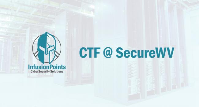 InfusionPoints CTF at SecureWV